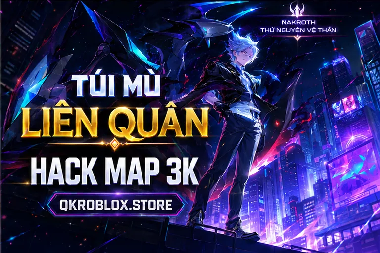 Túi Mù Liên Quân Hack Map 3K