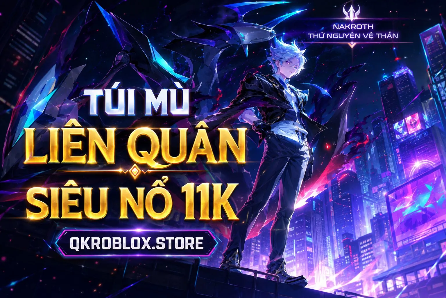 Túi Mù Liên Quân Siêu Nổ 11K